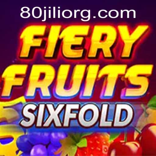 Exploring the Excitement of FieryFruitsSixFold: The Ultimate Gaming Experience with 80JILI
