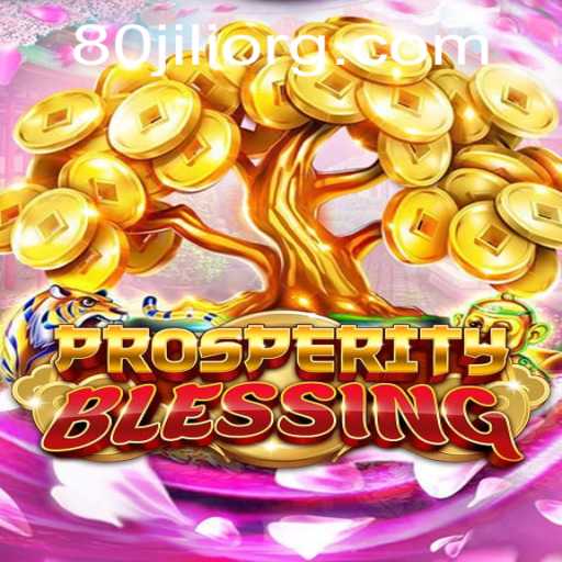 ProsperityBlessing: Exploring the New Gaming Phenomenon with 80JILI